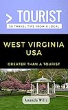 Greater Than A Tourist- West Virginia Usa: 50 Travel Tips From A Local (greater Than A Tourist United States Book 49) (english Edition)