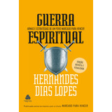 Guerra Espiritual: Armas E Estratégias De Um Povo Marcado Para Vencer, De Lopes, Hernandes Dias. Editorial Editora Hagnos Ltda, Tapa Mole En Português, 2020