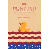 Guerra Hibrida E Neogolpismo