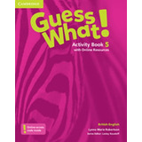 Guess What! 5 Activity Book With Online Resources British 