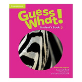 Guess What! 5 Students Book American English, De Editora Cambridge. Editora Cambridge, Capa Mole Em Inglês