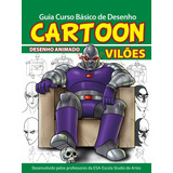 Guia Curso Básico De Desenho - Cartoon Vilões, De On Line A. Editora Ibc - Instituto Brasileiro De Cultura Ltda, Capa Mole Em Português, 2018