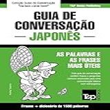Guia De Conversação Português-japonês E Dicionário Conciso 1500 Palavras (european Portuguese Collection Livro 203)