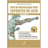 Guia De Musculação Para Esportes De Luta E De Combate, De Delavier, Frédéric. Editora Manole Ltda, Capa Mole Em Português, 2015