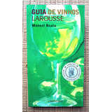 Guia De Vinhos Larousse - Manoel Beato / Promoção Melhor Preço 