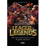 Guia Definitivo De League Of Legends, De Caetano, Ricardo. Universo Dos Livros Editora Ltda, Capa Mole Em Português, 2016