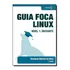 Guia Foca Linux - Nível 1 - Iniciante, De Fabio Danieleski Gross., Vol. 1. Editora Linux New Media Do Brasil, Capa Mole, Edição 1 Em Português, 2011