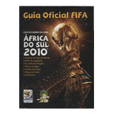 Guia Oficial Fifa Copa Do Mundo Da Fifa África Do Sul 2