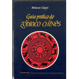 Guia Prático Do Zodíaco Chinês Melaine Claire Raro 1991