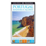 Guia Visual - Portugal, Madeira E Acores
