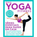 Guia Yoga Fitness - Séries Especiais Para Fazer Em Casa, De On Line A. Editora Ibc - Instituto Brasileiro De Cultura Ltda, Capa Mole Em Português, 2018