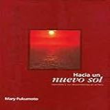 Hacia Un Nuevo Sol Japoneses Y Sus Descendientes En El Perú Historia Cultura E Identidad Paperback Mary Nancy Fukumoto Sato