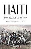 Haiti Dois Séculos De História