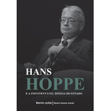 Hans Hoppe E A Insustentável Defesa
