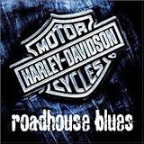 Harley Davidson Roadhouse Blues