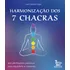 Harmonização Dos 7 Chacras: 100 Afirmações Positivas Para Equilíbrio E Conexão, De Vitali, Ana Caroline. Editorial Editora Urbana Ltda En Português, 2019
