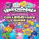 Hatchimals CollEGGtibles The Official CollEGGtor S Guide