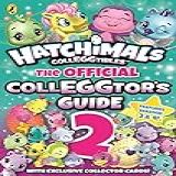 Hatchimals The Official Colleggtor S