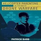 Helicopter Parenting In The Age Of
