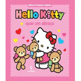 Hello Kitty Quer Um Abraco: Hello Kitty Quer Um Abraco, De Es, Vários. Editora Literatura (moderna E Salamandra), Capa Mole Em Português