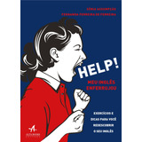 Help Meu Inglês Enferrujou Exercícios E Dicas Para Você Redescobrir O Seu Inglês De Assumpção Sônia Editorial Starling Alta Editora E Consultoria Eireli Tapa Mole En Português 2018