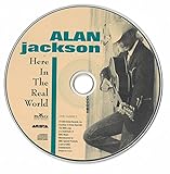 Here In The Real World Audio CD Alan Jackson