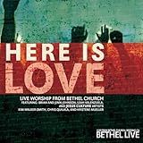 Here Is Love By Bethel Music 2010 Audio CD