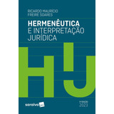 Hermenêutica E Interpretação Jurídica - 5ª Edição 2023, De Ricardo Maurício Freire Soares. Editora Saraiva Jur, Capa Mole, Edição 5 Em Português, 2023