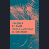 Heróis E Maravilhas Da Idade Média - Ed. Bolso, De Le Goff, Jacques. Editora Vozes Ltda., Capa Mole Em Português, 2021