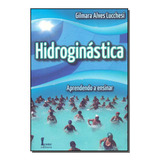 Hidroginástica Hidroginástica De Lucchesi Gilmara Alves Série Saúde Fitness E Estética Vol Exercício E Fitness Editora Icone Capa Mole Edição Exercício E Fitness Em Português 20