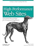 High Performance Web Sites Essential Knowledge For Front End Engineers