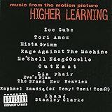 Higher Learning Music From The Motion Picture Audio CD Various Artists Ice Cube Me Shell Ndege Ocello Mista Grimm Raphael Saadiq Tori Amos Outkast Rage Against The Machine The Brand New Heavies And Liz Phair