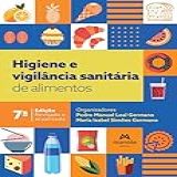 Higiene E Vigilância Sanitária De Alimentos