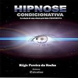 Hipnose Condicionativa