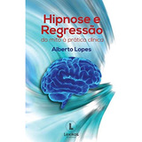 Hipnose E Regressão De Alberto Lopes