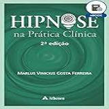 Hipnose Na Prática Clínica 2 Edição EBook 