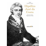 Hipólito José Da Costa De Paula Sergio Goes De Editorial Editora 34 Ltda Tapa Mole En Português 2001
