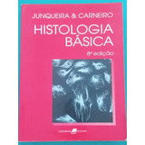 Histologia Básica Junqueira Carneiro 8 Edição Usado