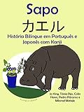 História Bilíngue Em Português E Japonês Com Kanji Sapo Série Aprender Japonês Livro 1 