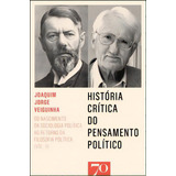 História Crítica Do Pensamento Político Do Nascimento Da Sociologia Política Ao Retorno Da Filosofia Política De Veiguinha Jorge Editora Almedina Capa Mole Em Português 2023