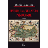 História Da África Negra Pré colonial