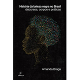 História Da Beleza Negra No Brasil