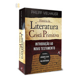 História Da Literatura Cristã Primitiva