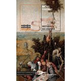 História Da Loucura Na Idade Clássica De Michel Foucault Editora Perspectiva Capa Mole Em Português