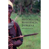 Historia Da Resistencia Indigena