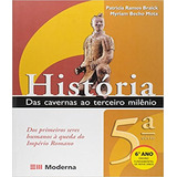 Historia Das Cavernas Ao Terceiro Milenio 5 Serie 6 Ano 02 Ed, De Patricia Ramos/ Myriam Becho. Editora Moderna - Didatico, Capa Mole Em Português