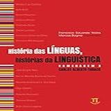 História Das Línguas Histórias Da Linguística Homenagem A Carlos Alberto Faraco Lingua Gem Livro 91