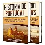 Historia De Portugal Una Guía Fascinante De La Historia De Portugal Y Del Imperio Portugués Historia De Los Países Europeos Spanish Edition