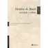 História Do Brasil: Sociedade E Cultura, De Moreira, Claudia Regina Baukat Silveira. Série Aspectos Da História Do Brasil Editorial Editora Intersaberes Ltda., Capa Mole Em Português, 2012