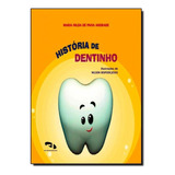 Historia Do Dentinho 